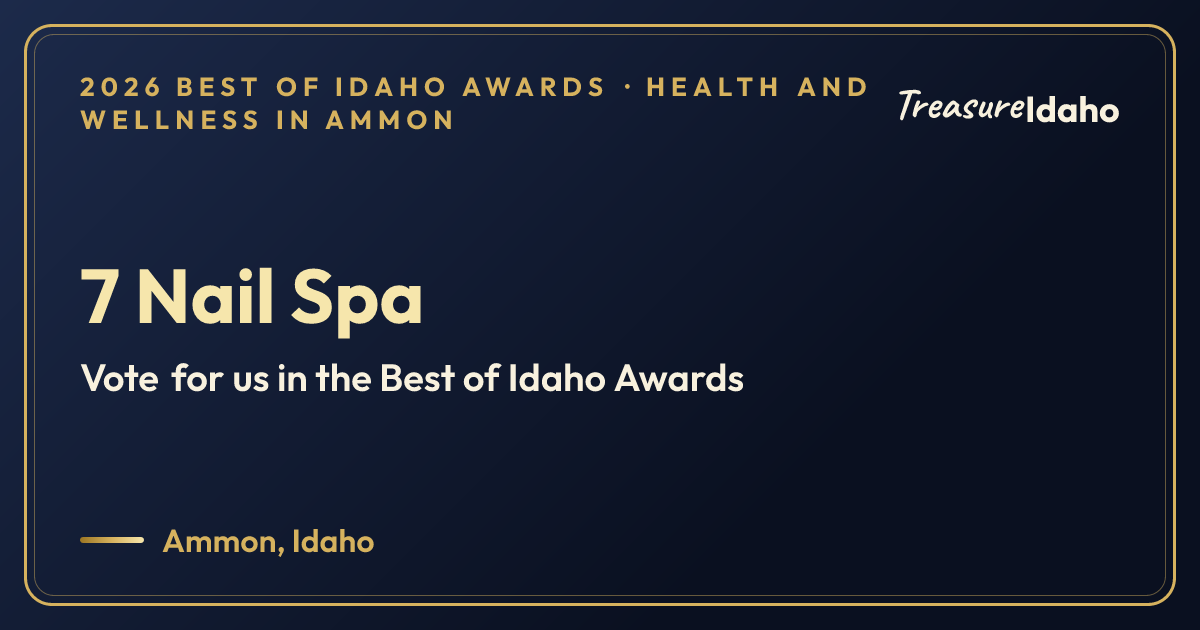 Vote for 7 Nail Spa card for Health and wellness in Ammon