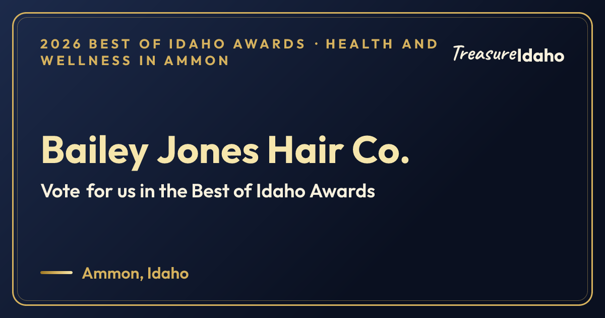 Vote for Bailey Jones Hair Co. card for Health and wellness in Ammon