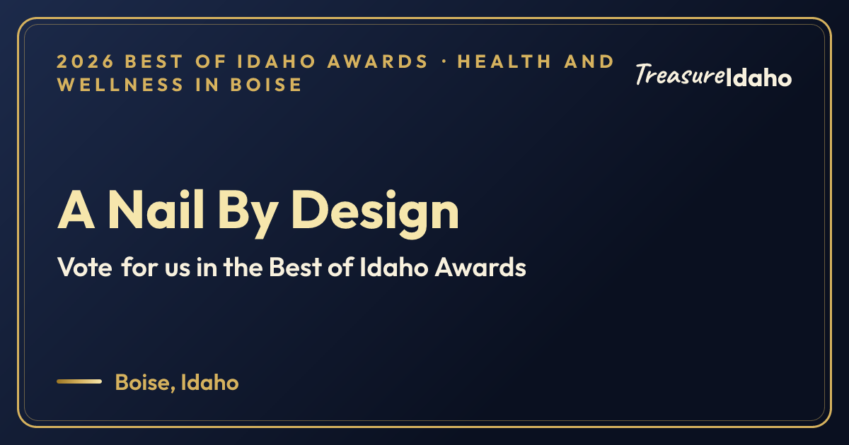 Vote for A Nail By Design card for Health and wellness in Boise