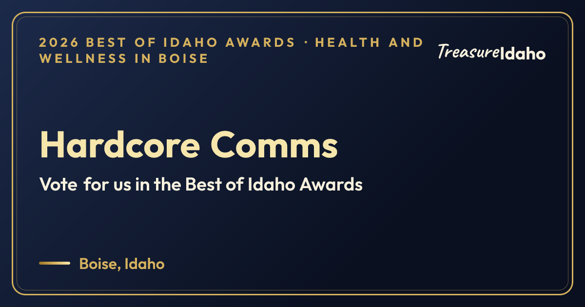 Vote for Hardcore Comms card for Health and wellness in Boise