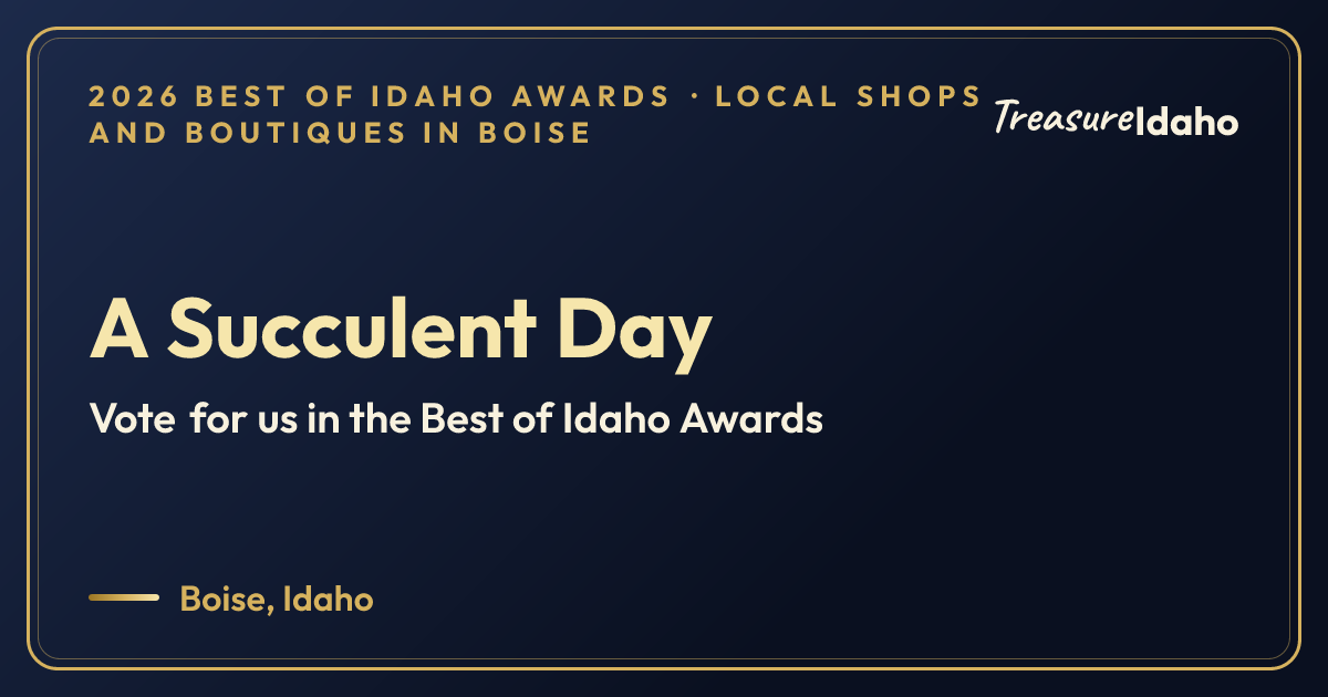 Vote for A Succulent Day card for Local shops and boutiques in Boise