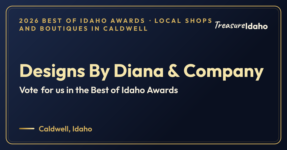 Vote for Designs By Diana & Company card for Local shops and boutiques in Caldwell