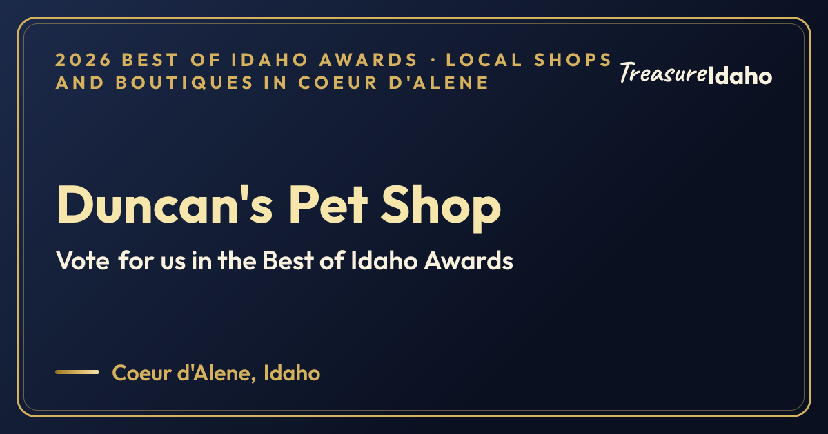 Vote for Duncan's Pet Shop card for Local shops and boutiques in Coeur d'Alene