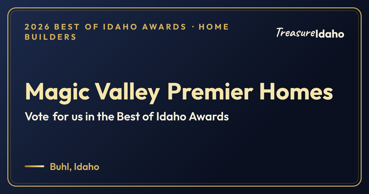 Vote for Magic Valley Premier Homes card for Home builders