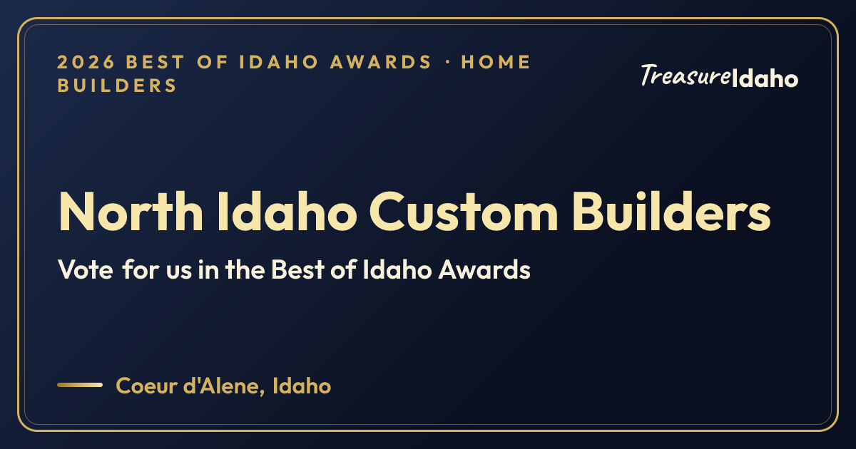 Vote for North Idaho Custom Builders card for Home builders