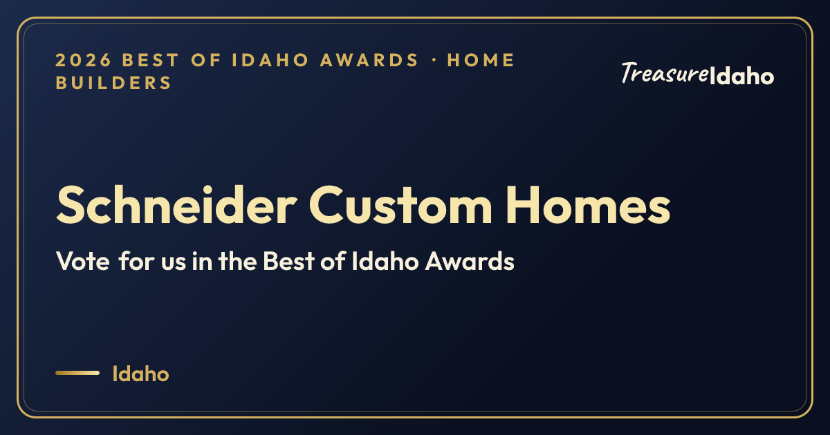 Vote for Schneider Custom Homes card for Home builders