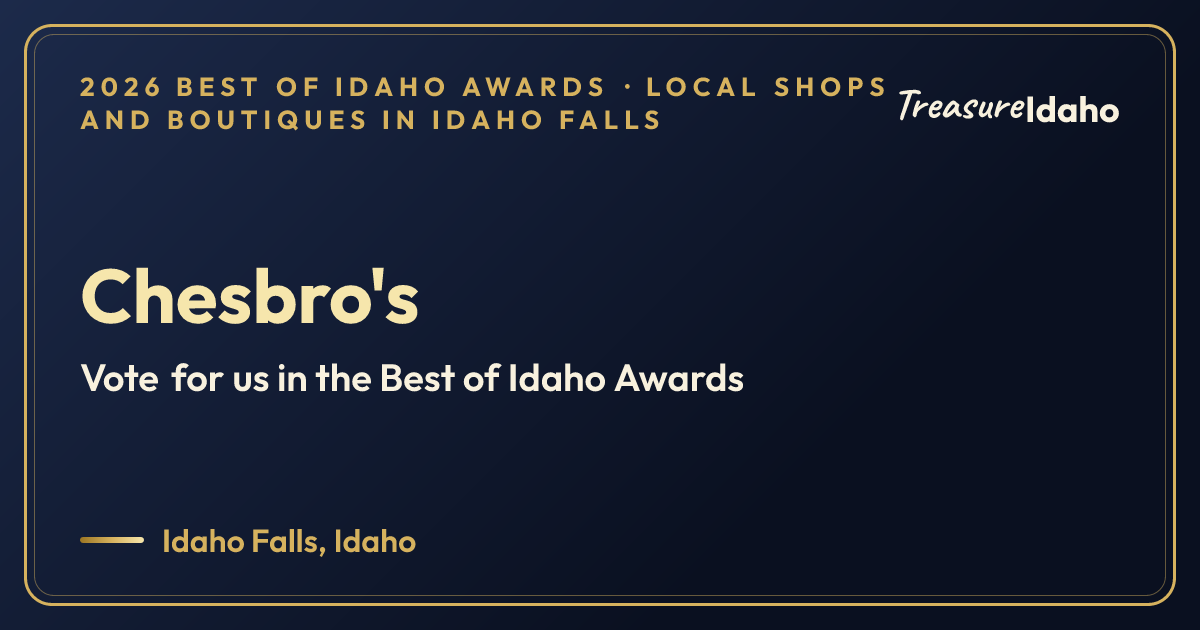 Vote for Chesbro's card for Local shops and boutiques in Idaho Falls