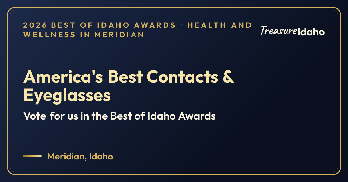 Vote for America's Best Contacts & Eyeglasses card for Health and wellness in Meridian