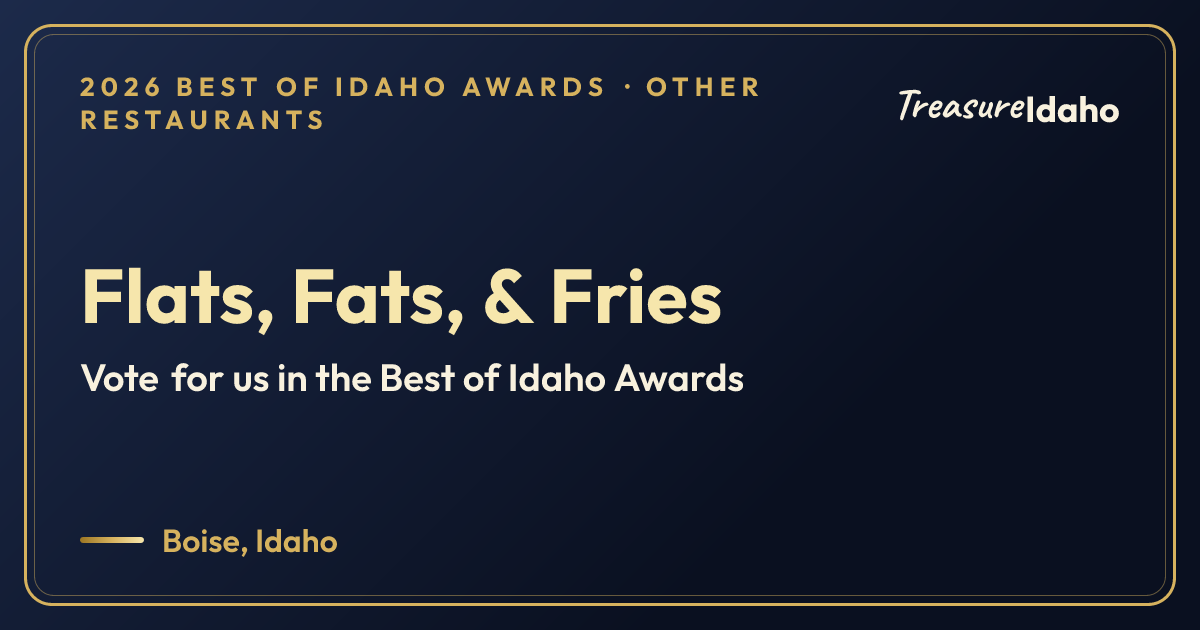 Vote for Flats, Fats, & Fries card for Other restaurants