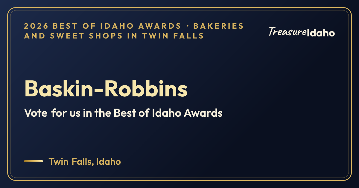 Vote for Baskin-Robbins card for Bakeries and sweet shops in Twin Falls